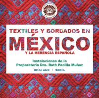TEXTILES Y BORDADOS DE MÉXICO Y LA HERENCIA ESPAÑOLA